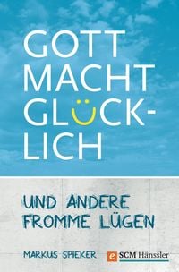 Produktbild: Gott macht gl&uuml;cklich