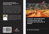 Produktbild: I poveri nei programmi di intervento per lo sviluppo pro-povert&agrave; in Ghana