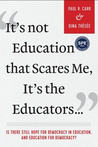 Produktbild: It's not Education That Scares Me, It's the Educators...