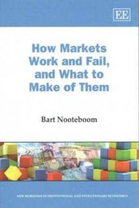 Produktbild: Nooteboom, B:  How Markets Work and Fail, and What to Make o