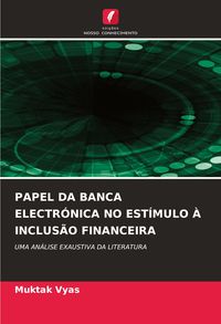 Produktbild: Papel Da Banca Electr&oacute;nica No Est&iacute;mulo &Agrave; Inclus&atilde;o Financeira