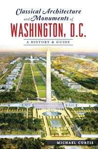 Produktbild: Classical Architecture and Monuments of Washington, D.C.