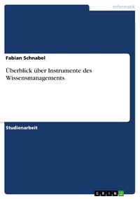 Produktbild: &Uuml;berblick &uuml;ber Instrumente des Wissensmanagements