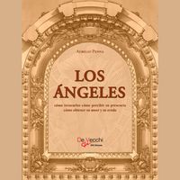 Produktbild: Los &aacute;ngeles. C&oacute;mo invocarlos c&oacute;mo percibir su presencia c&oacute;mo obtener su amor y su ayuda