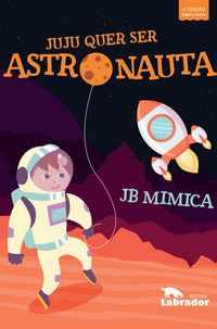 Produktbild: Juju quer ser astronauta - 2a edi&ccedil;&atilde;o ampliada