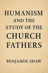 Produktbild: Humanism and the Study of the Church Fathers