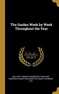 Produktbild: The Garden Week by Week Throughout the Year