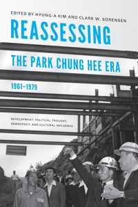 Produktbild: Reassessing the Park Chung Hee Era, 1961-1979