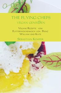 Produktbild: THE FLYING CHEFS Vegan genie&szlig;en