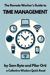 Produktbild: The Remote Worker's Guide to Time Management