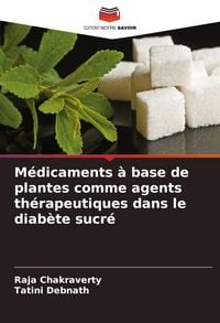 Produktbild: M&eacute;dicaments &agrave; base de plantes comme agents th&eacute;rapeutiques dans le diab&egrave;te sucr&eacute;