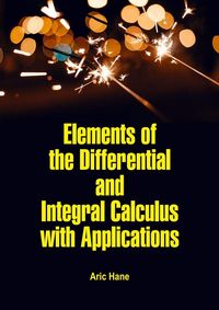 Produktbild: Elements of the Differential and Integral Calculus with Applications
