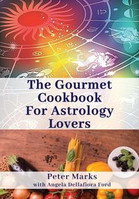 Produktbild: The Gourmet Cookbook for Astrology Lovers