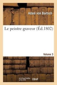 Produktbild: Le Peintre Graveur. Volume 3