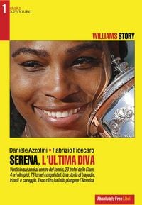 Produktbild: Serena, l'ultima diva. Williams story. Venticinque anni al centro del tennis