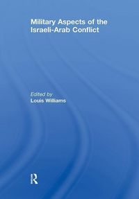 Produktbild: Williams, L: Military Aspects of the Israeli-Arab Conflict