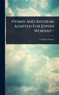Produktbild: Hymns And Anthems Adapted For Jewish Worship /