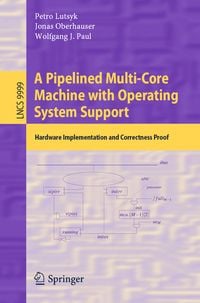 Produktbild: A Pipelined Multi-Core Machine with Operating System Support