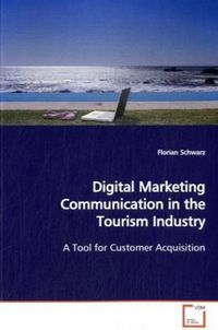 Produktbild: Schwarz, F: Digital Marketing Communication in the Tourism I