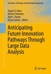 Produktbild: Anticipating Future Innovation Pathways Through Large Data Analysis
