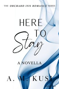 Produktbild: Here to Stay: A Novella (Orchard Inn Romance Series, #4)