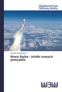 Produktbild: Nowa fizyka - &iquest;r&oacute;d&iquest;o nowych pomys&iquest;&oacute;w