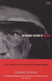 Produktbild: Bourke, J: An Intimate History Of Killing