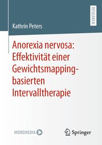 Produktbild: Anorexia nervosa: Effektivit&auml;t einer Gewichtsmapping-basierten Intervalltherapie