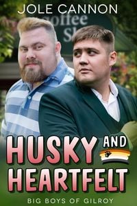 Produktbild: Husky and Heartfelt (Big Boys of Gilroy, #2)