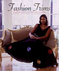 Produktbild: Fashion Trims: Customize and Create Clothes and Accessories