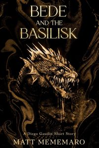 Produktbild: Bede and the Basilisk (The Diego Gaudin Anthology, #2)