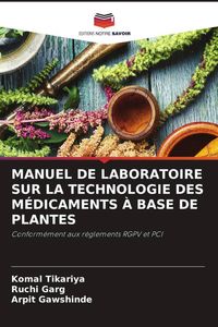 Produktbild: Manuel De Laboratoire Sur La Technologie des M&eacute;dicaments &Agrave; Base De Plantes