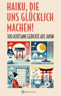 Produktbild: Haiku, die uns gl&uuml;cklich machen