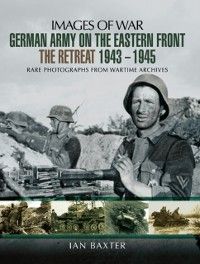 Produktbild: German Army on the Eastern Front - The Retreat 1943-1945