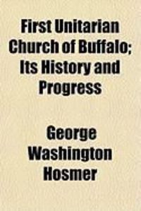Produktbild: First Unitarian Church of Buffalo; Its History and Progress