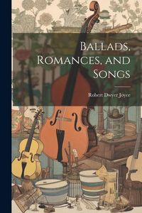 Produktbild: Ballads, Romances, and Songs