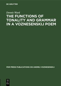Produktbild: The Functions of Tonality and Grammar in a Voznesenskij Poem