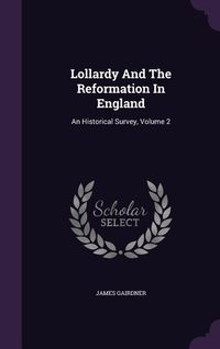 Produktbild: Lollardy And The Reformation In England: An Historical Survey, Volume 2