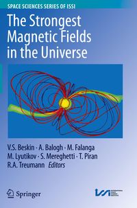 The Strongest Magnetic Fields in the Universe Vasily S. Beskin