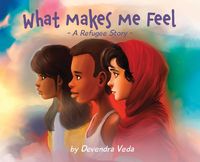 Produktbild: What Makes Me Feel - A Refugee Story