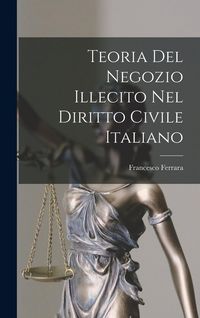 Produktbild: Teoria Del Negozio Illecito Nel Diritto Civile Italiano