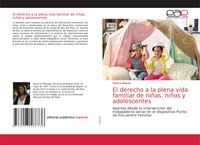 Produktbild: El derecho a la plena vida familiar de ni&ntilde;as, ni&ntilde;os y adolescentes