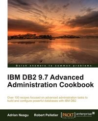 Produktbild: IBM DB2 9.7 Advanced Administration Cookbook