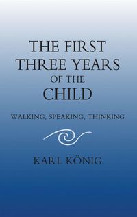 Produktbild: Koenig, K: The First Three Years of the Child
