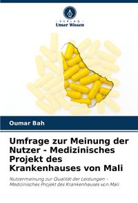 Produktbild: Umfrage zur Meinung der Nutzer - Medizinisches Projekt des Krankenhauses von Mali