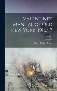 Produktbild: Valentine's Manual of old New York. 1916/17; Volume 7