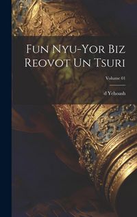 Produktbild: Fun Nyu-Yor biz Reovot un tsuri; Volume 01