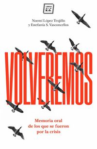 Produktbild: L&oacute;pez Trujillo, N: Volveremos : memoria oral de los que se f
