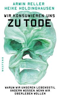 Produktbild: Wir konsumieren uns zu Tode