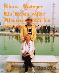 Produktbild: Ein Leben voller Abenteuer 1977 bis 2007 (privat)